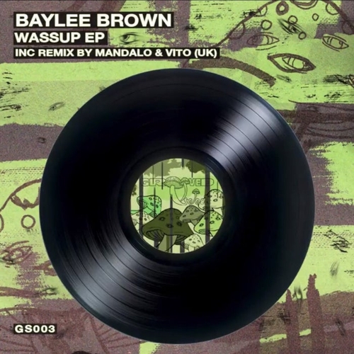 Baylee Brown - Wassup [GS003]